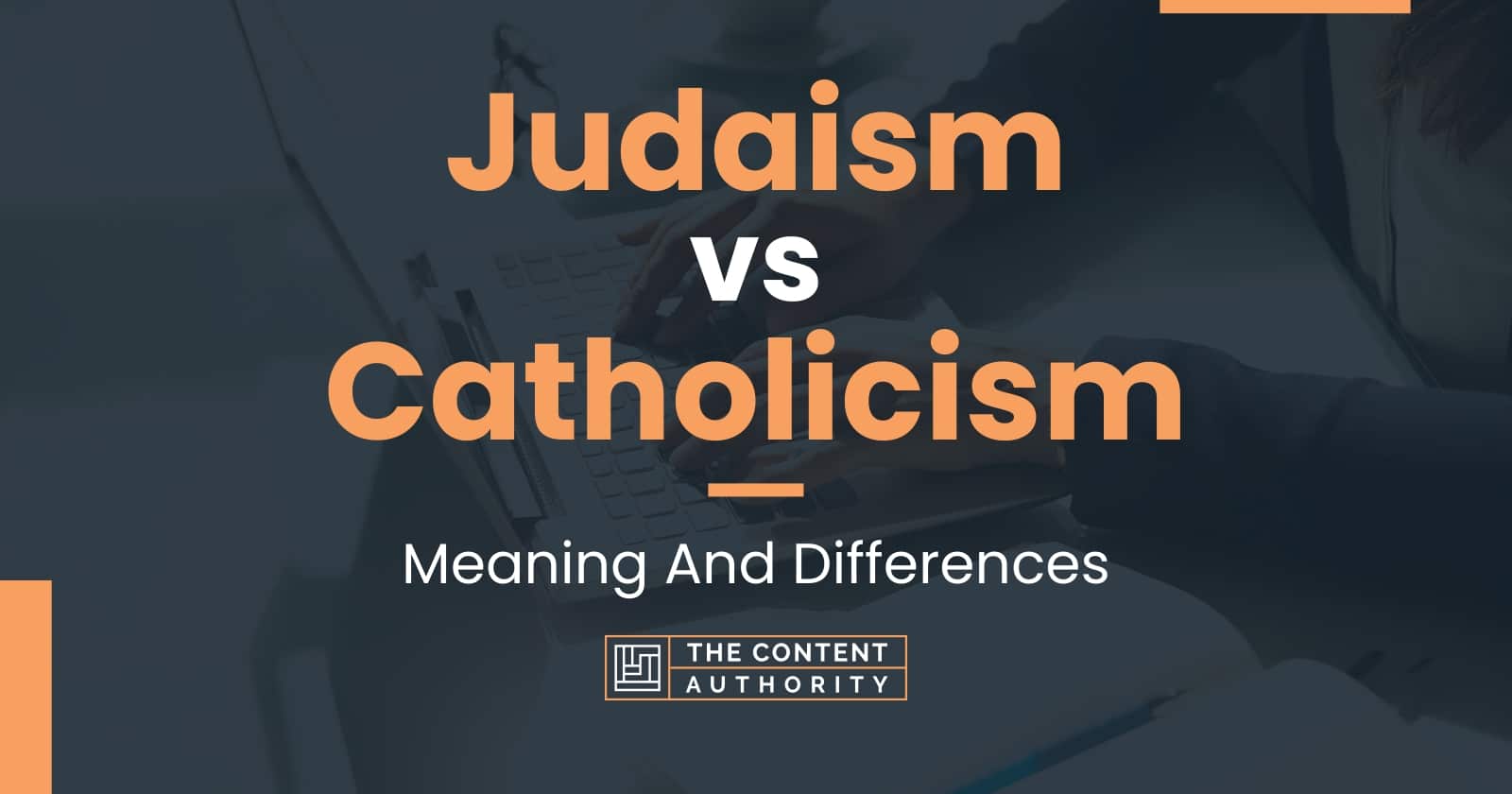 Judaism vs Catholicism Meaning And Differences