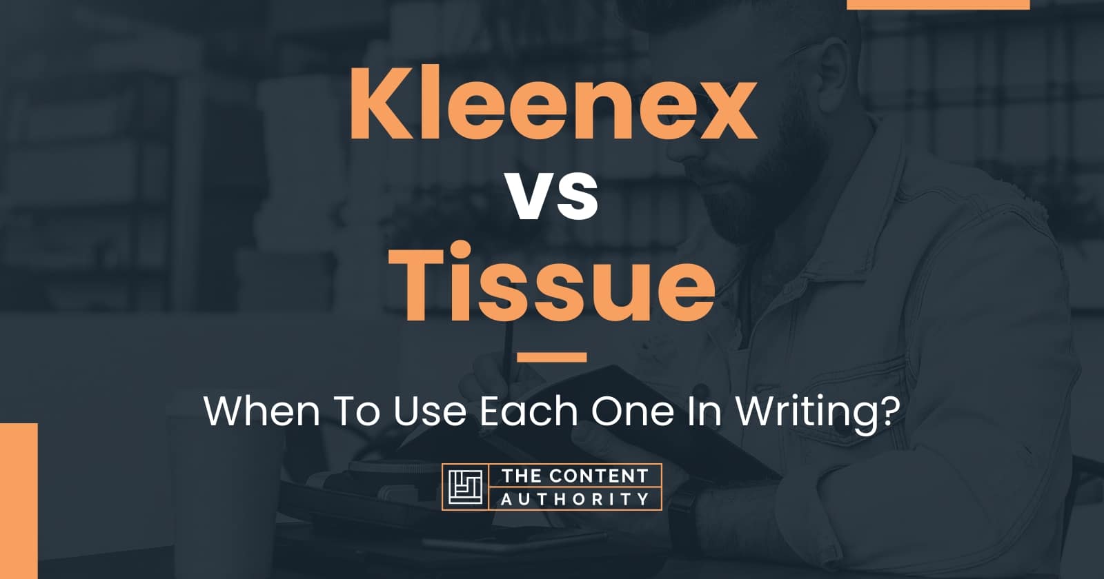 Kleenex vs Tissue When To Use Each One In Writing?