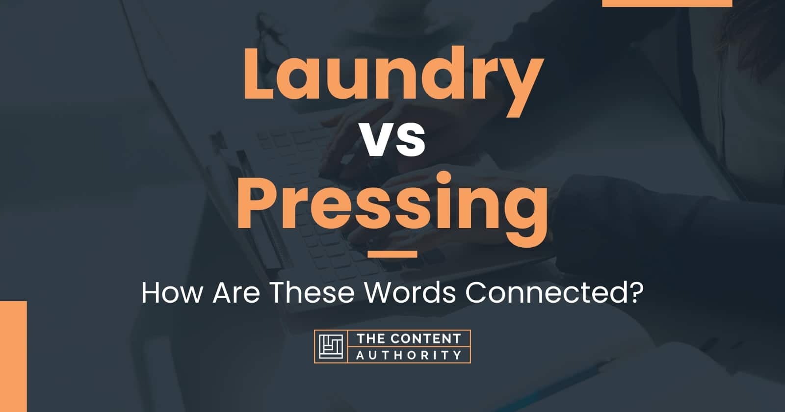 Laundry vs Pressing: How Are These Words Connected?