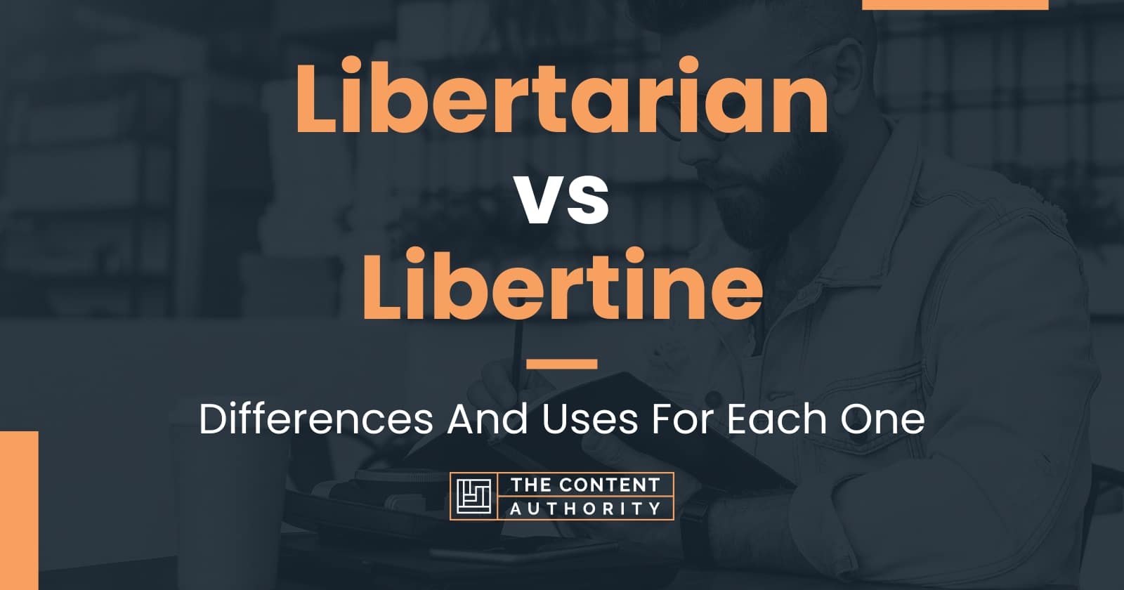 Libertarian vs Libertine: Differences And Uses For Each One