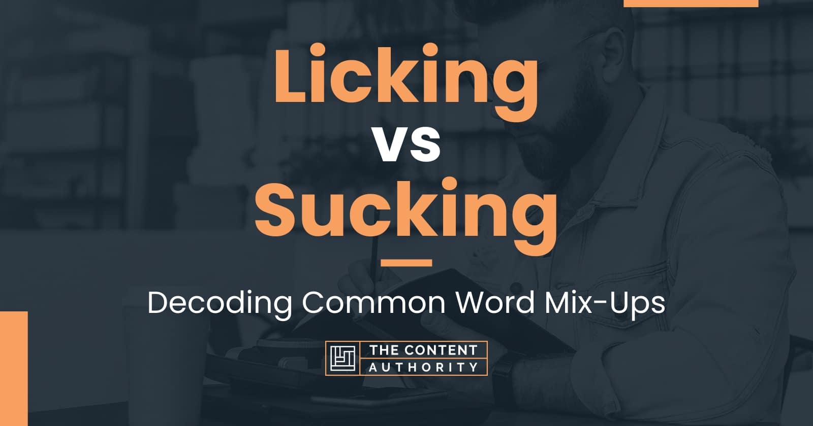 Licking vs Sucking: Decoding Common Word Mix-Ups