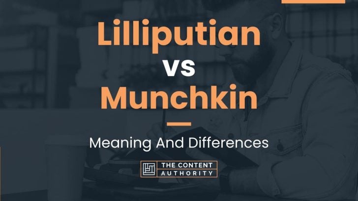 lilliputian-vs-munchkin-meaning-and-differences