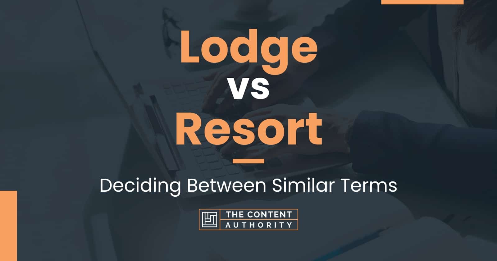 lodge-vs-resort-deciding-between-similar-terms