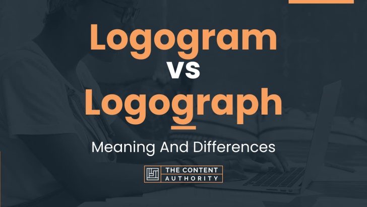 Logogram vs Logograph: Meaning And Differences