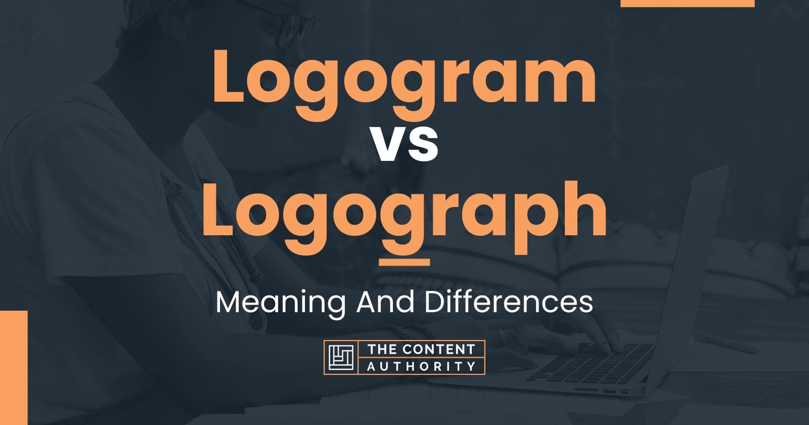 Logogram vs Logograph: Meaning And Differences