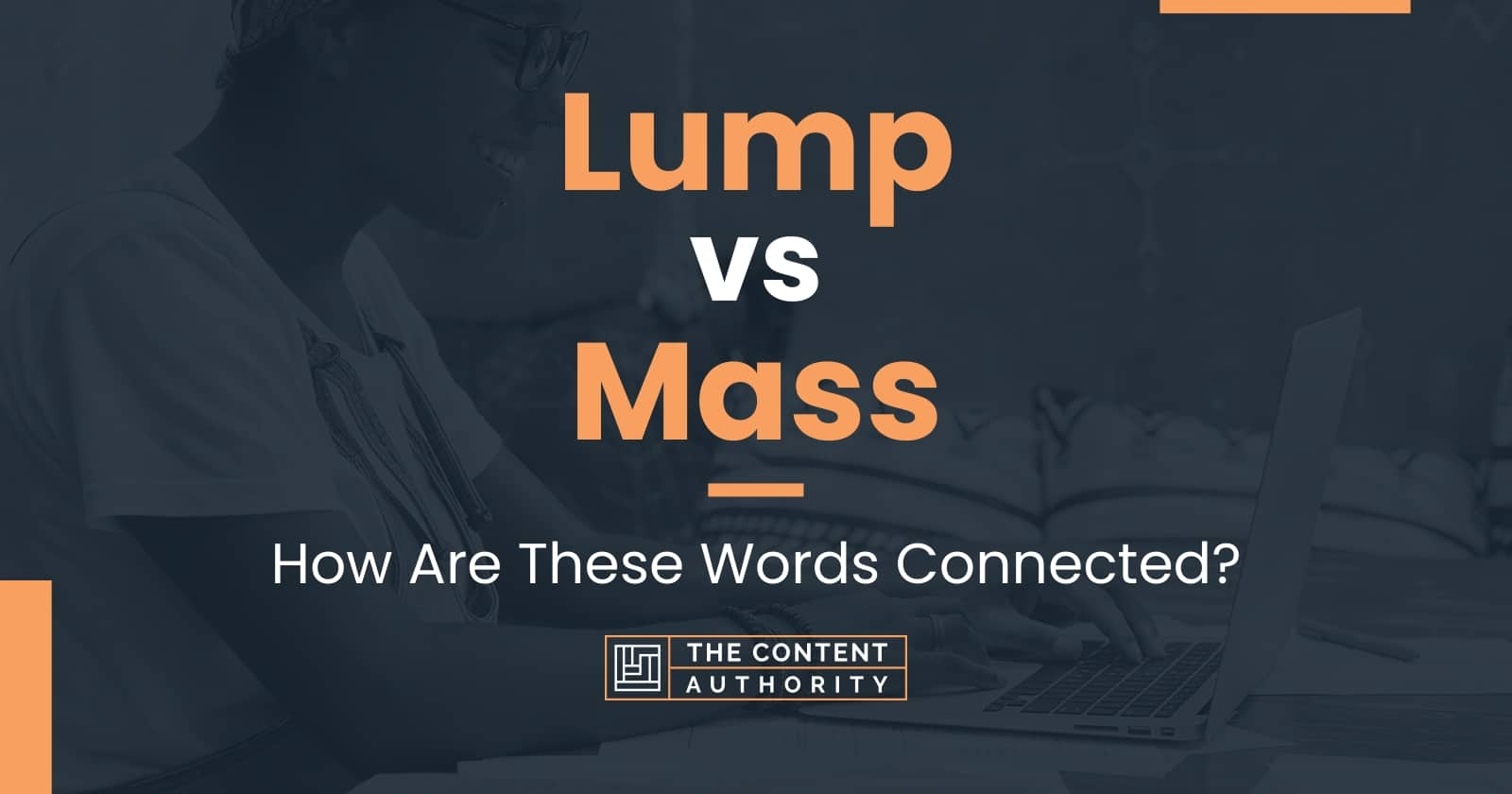 Lump Vs Mass How Are These Words Connected lump-vs-mass-how-are-these-words-connected