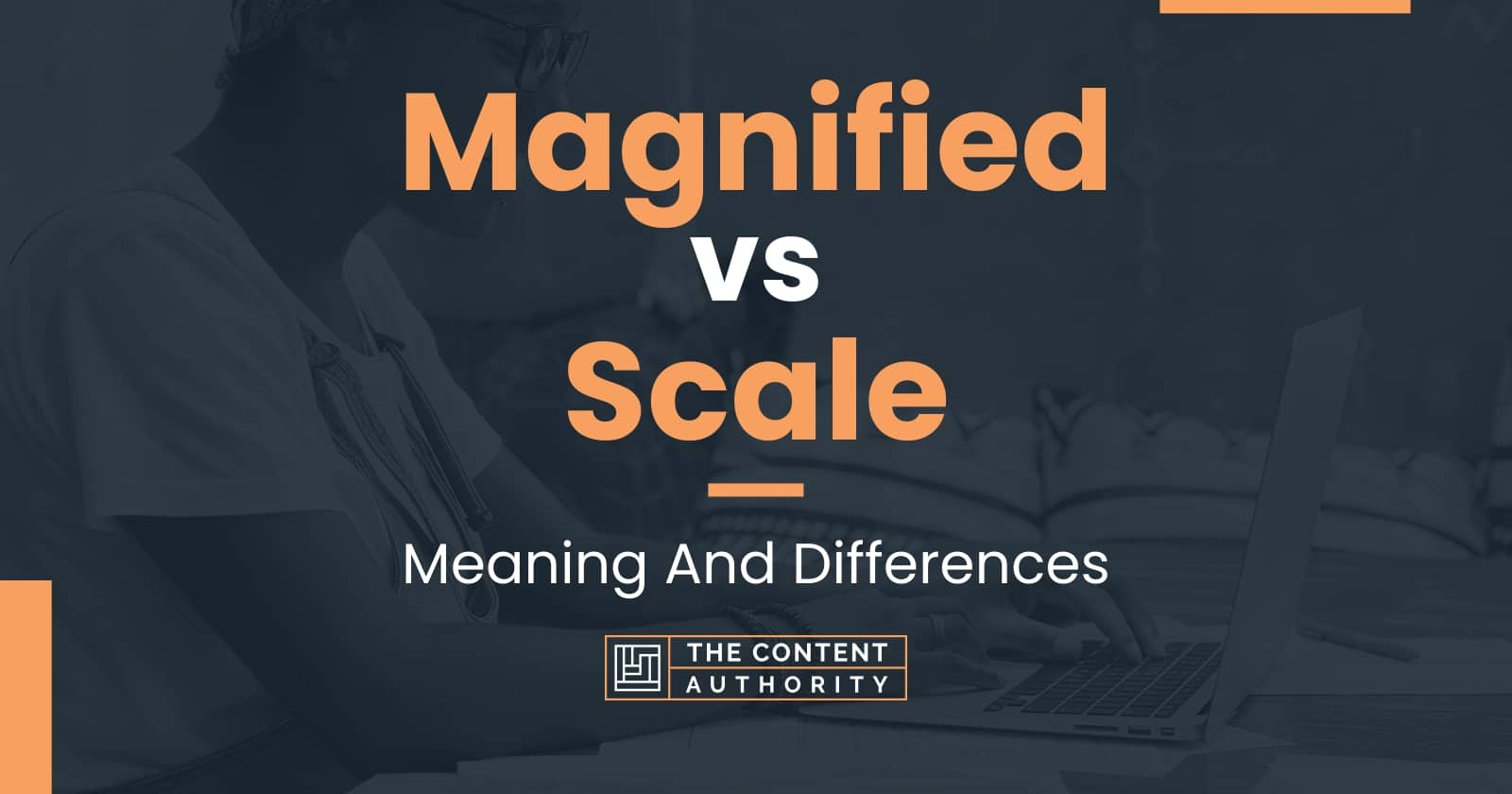 magnified-vs-scale-meaning-and-differences