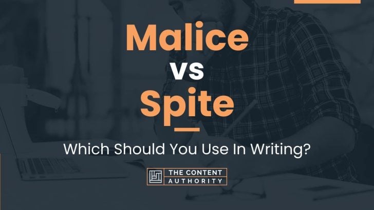 Malice vs Spite: Which Should You Use In Writing?