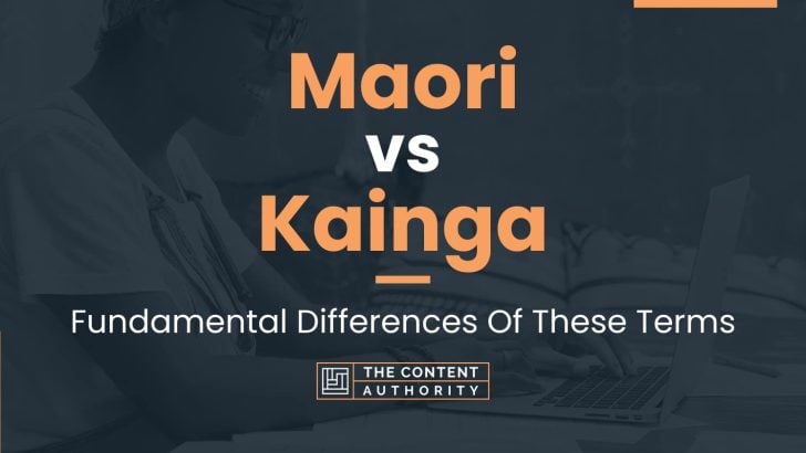 Maori vs Kainga: Fundamental Differences Of These Terms