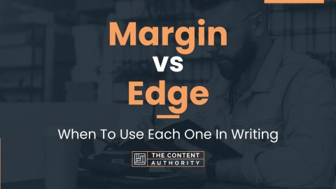 Margin vs Edge: When To Use Each One In Writing