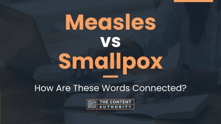 Measles vs Smallpox: How Are These Words Connected?