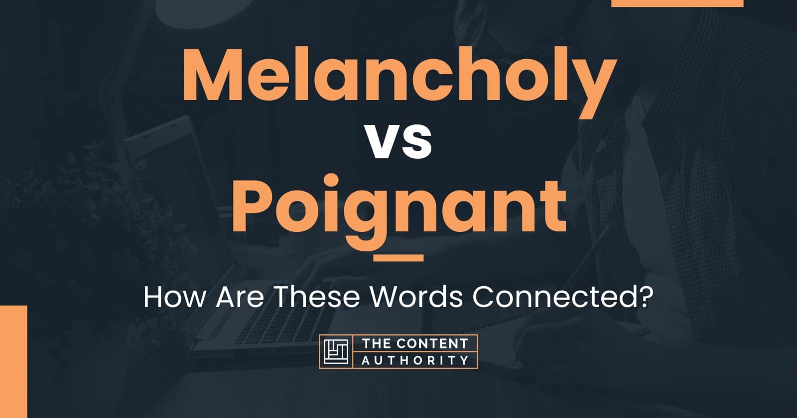 melancholy-vs-poignant-how-are-these-words-connected