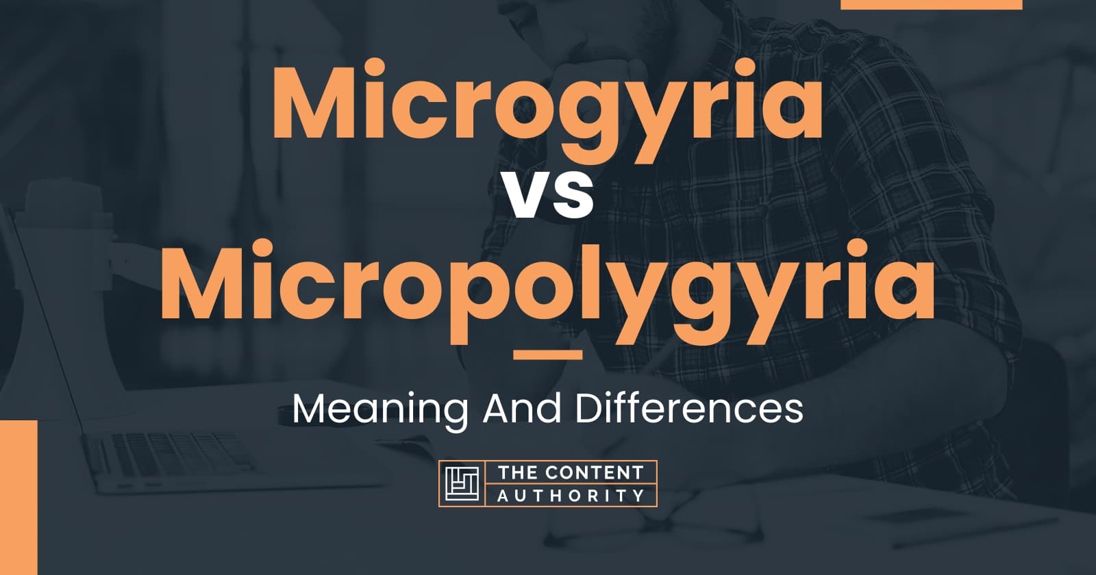 Microgyria vs Micropolygyria: Meaning And Differences