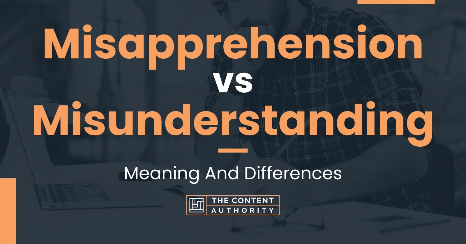 misapprehension-vs-misunderstanding-meaning-and-differences