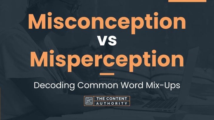 Misconception vs Misperception: Decoding Common Word Mix-Ups