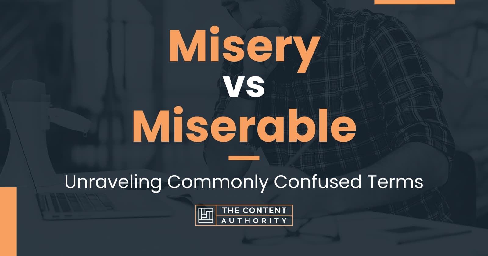 misery-vs-miserable-unraveling-commonly-confused-terms