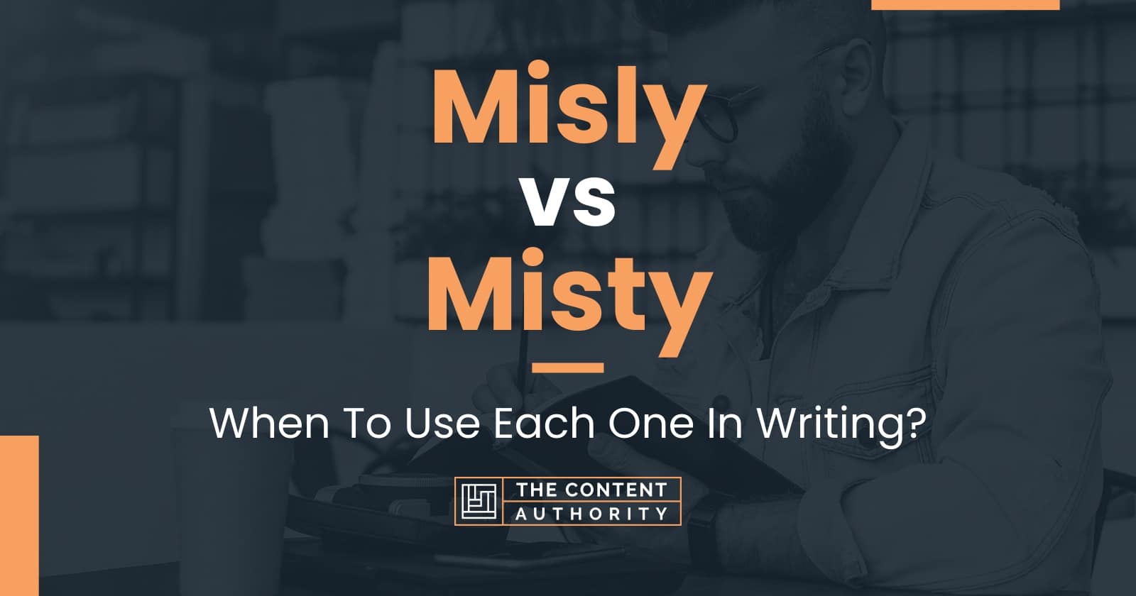 misly-vs-misty-when-to-use-each-one-in-writing