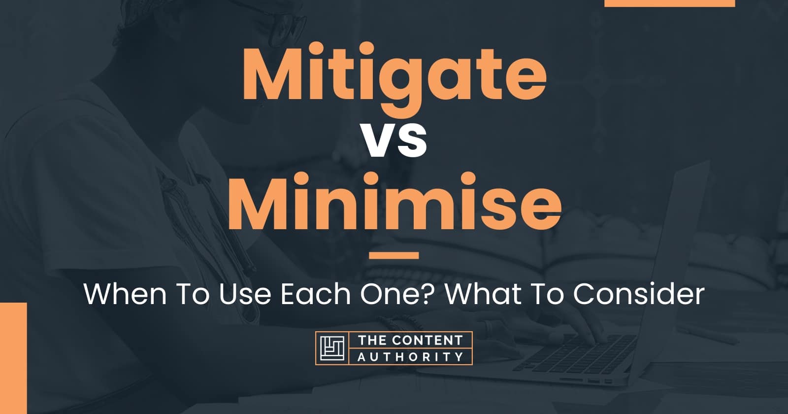 mitigate-vs-minimise-when-to-use-each-one-what-to-consider