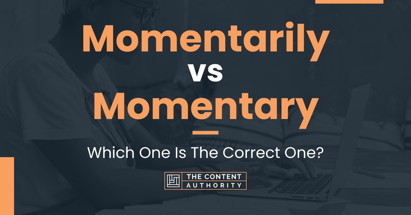 momentarily-vs-momentary-which-one-is-the-correct-one