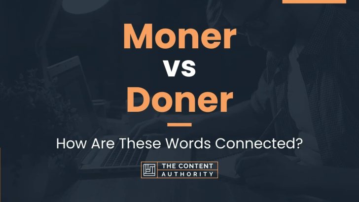 Moner vs Doner: How Are These Words Connected?