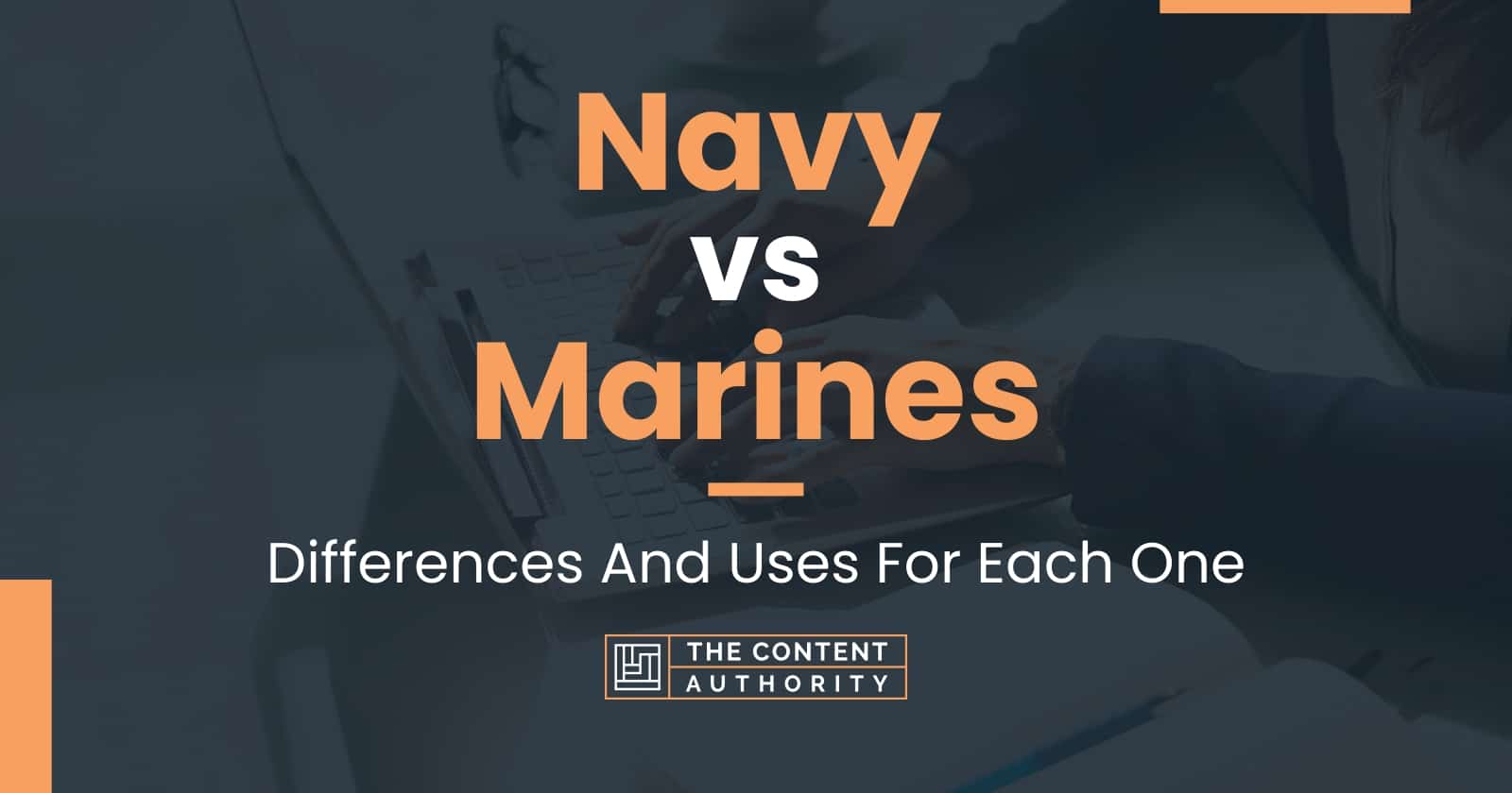 Navy vs Marines Differences And Uses For Each One