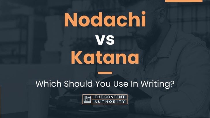 Nodachi vs Katana: Which Should You Use In Writing?