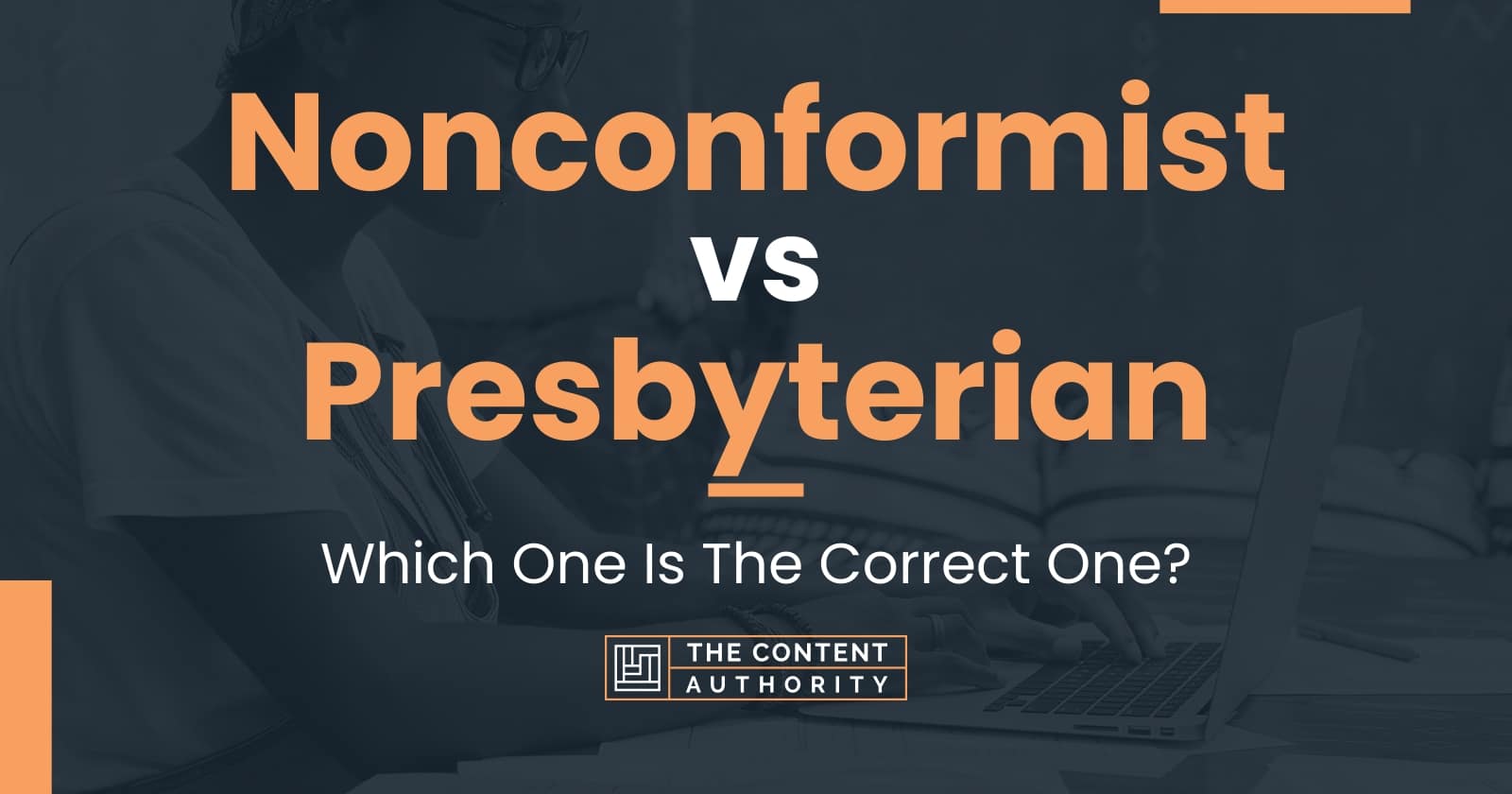 nonconformist-vs-presbyterian-which-one-is-the-correct-one