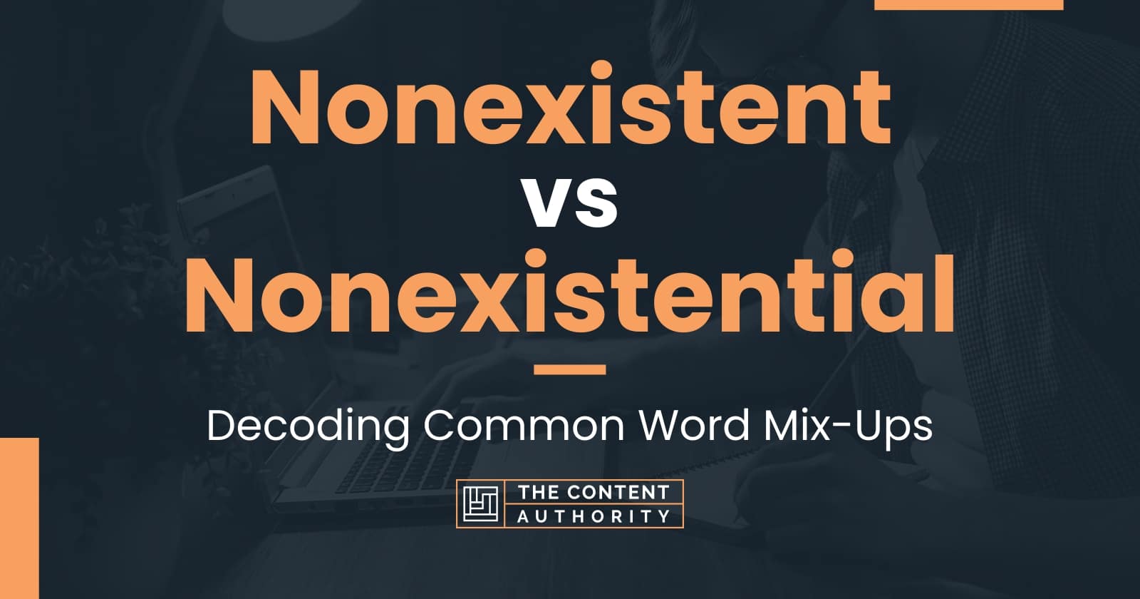 nonexistent-vs-nonexistential-decoding-common-word-mix-ups