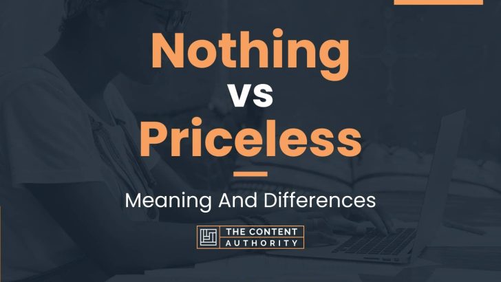 Nothing vs Priceless: Meaning And Differences
