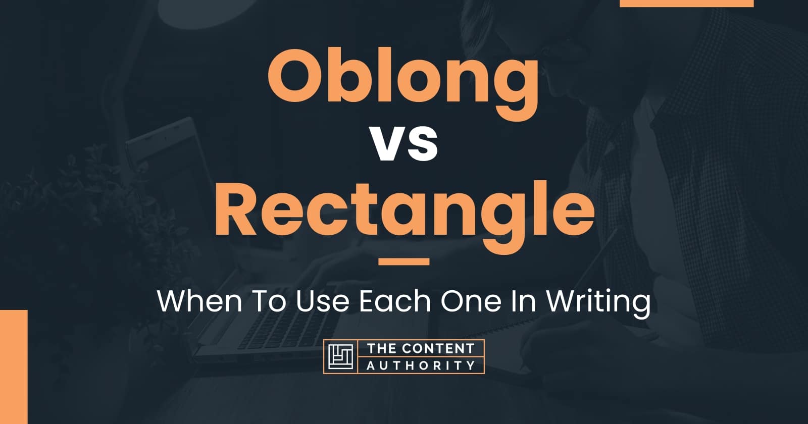 Oblong vs Rectangle: When To Use Each One In Writing