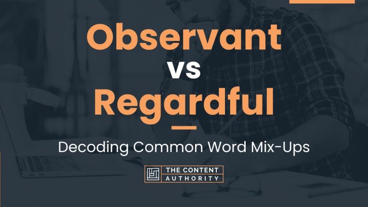 Observant vs Regardful: Decoding Common Word Mix-Ups