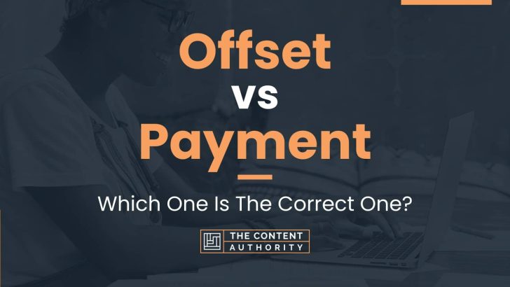 Offset vs Payment: Which One Is The Correct One?
