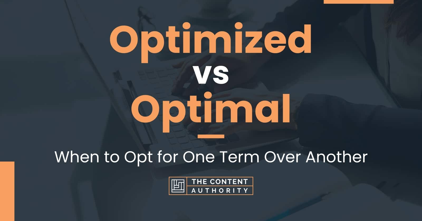 optimized-vs-optimal-when-to-opt-for-one-term-over-another