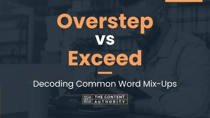 Overstep vs Exceed: Decoding Common Word Mix-Ups