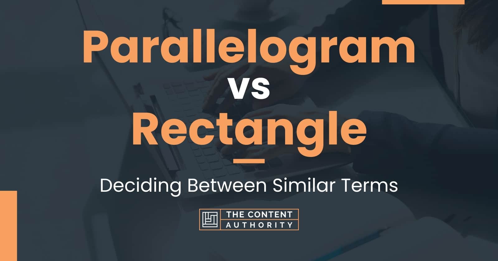 Parallelogram vs Rectangle Deciding Between Similar Terms