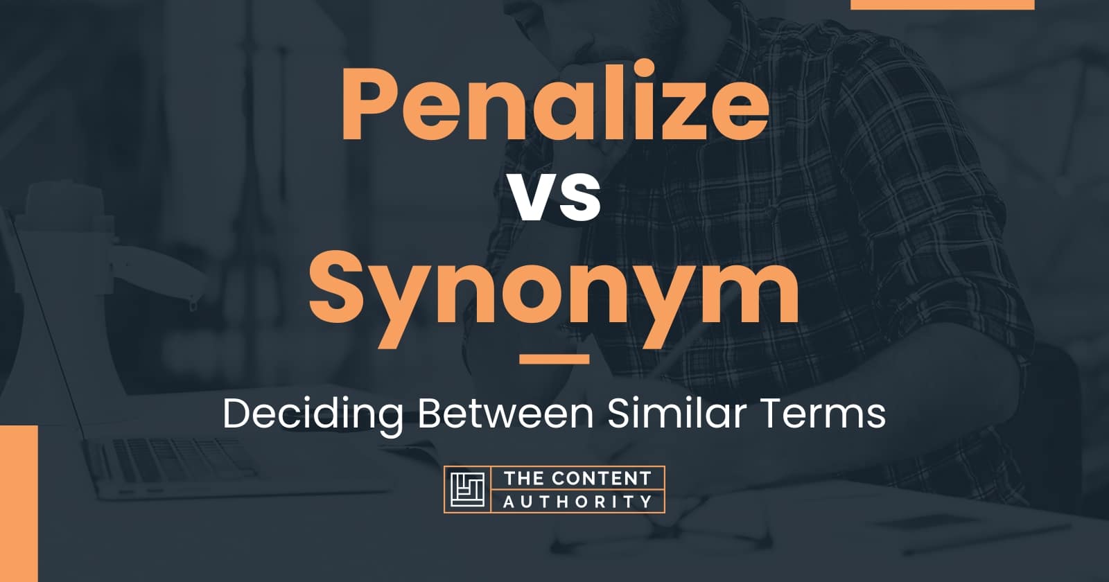 Penalize vs Synonym: Deciding Between Similar Terms