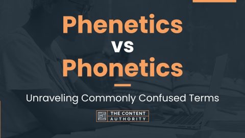 Phenetics vs Phonetics: Unraveling Commonly Confused Terms