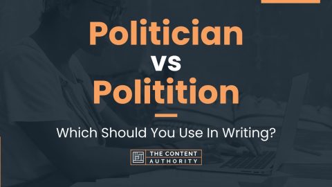 Politician Vs Politition: Which Should You Use In Writing?