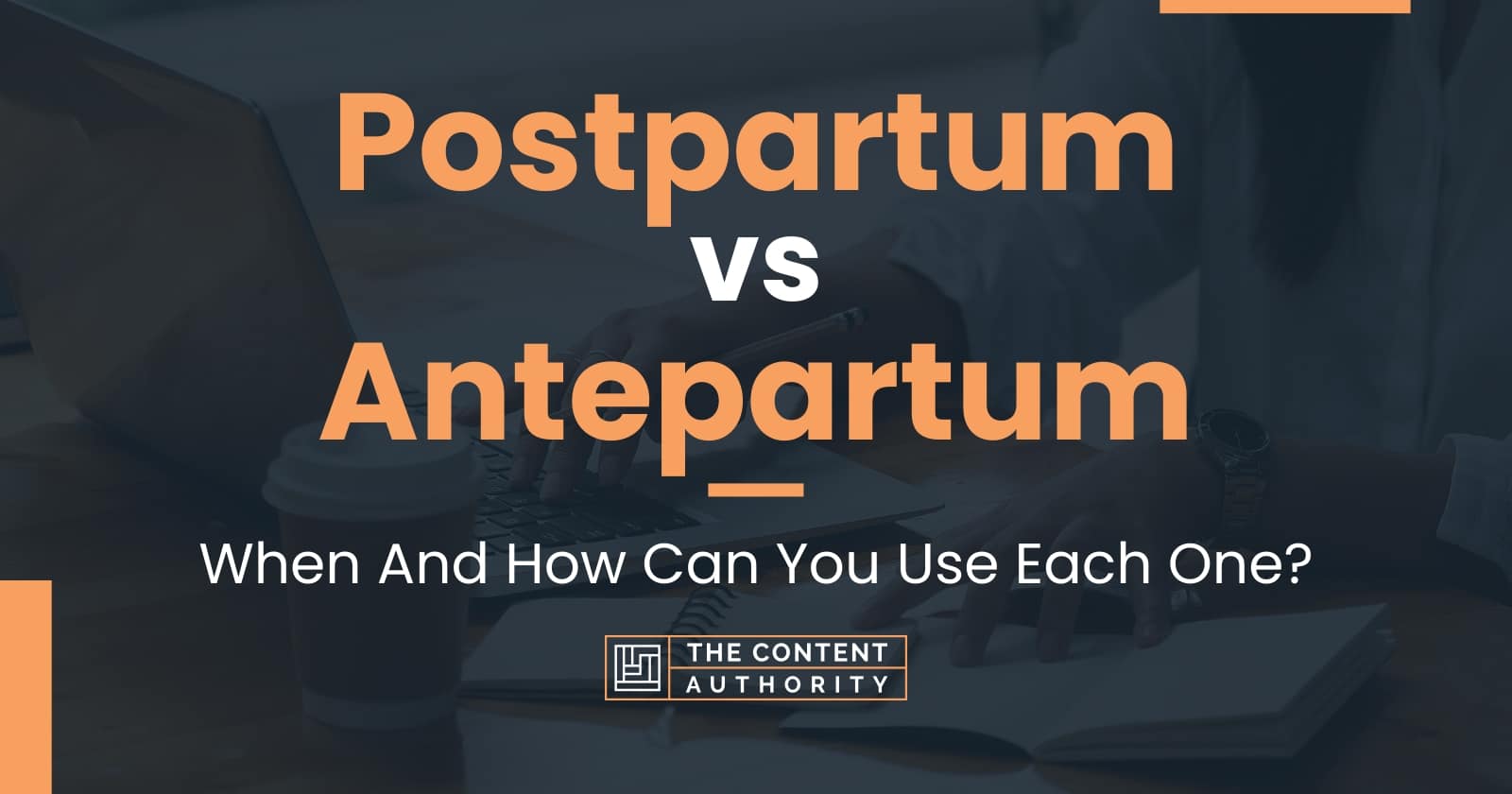 postpartum-vs-antepartum-when-and-how-can-you-use-each-one