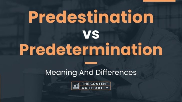 predestination-vs-predetermination-meaning-and-differences