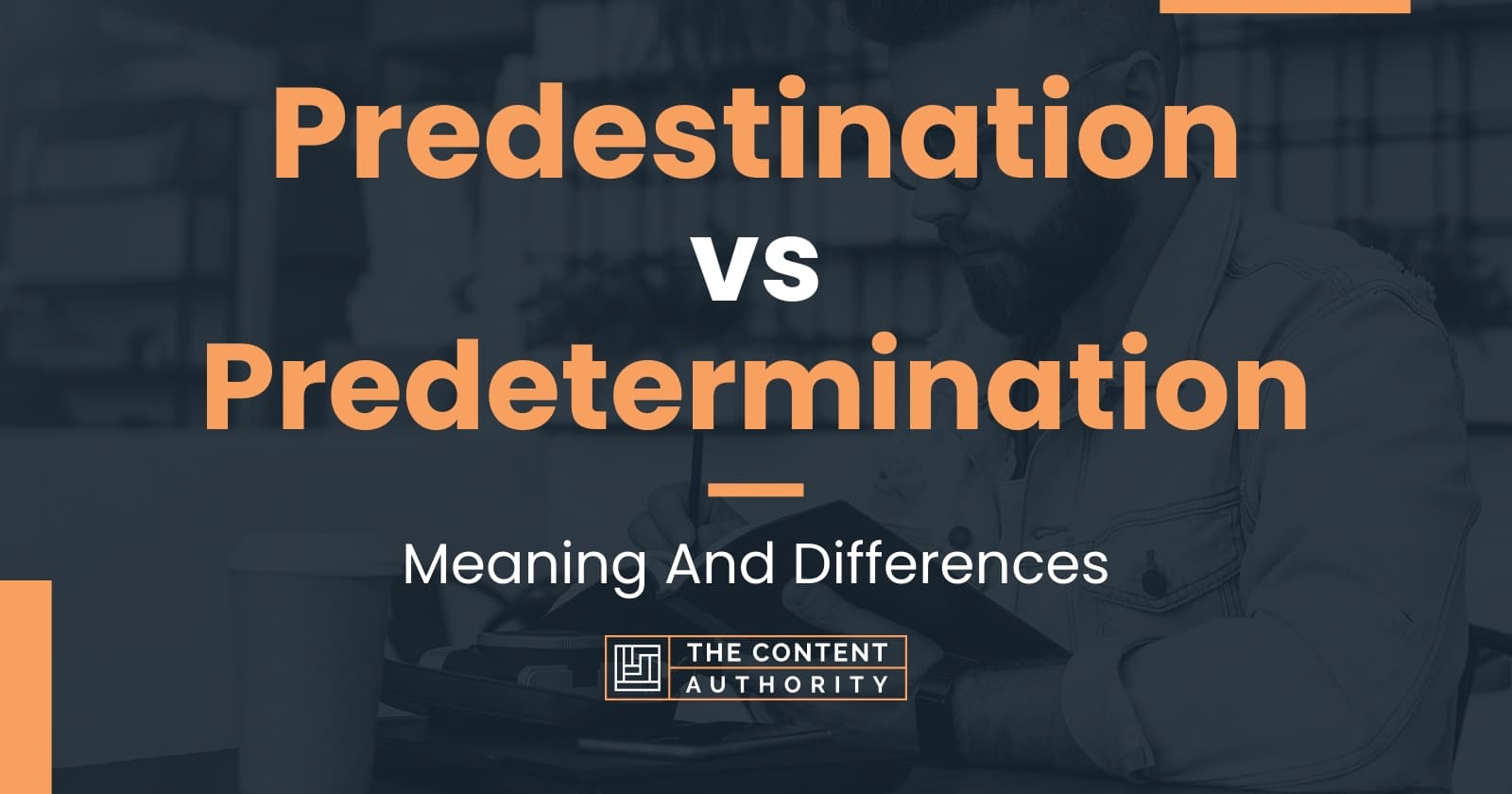 predestination-vs-predetermination-meaning-and-differences