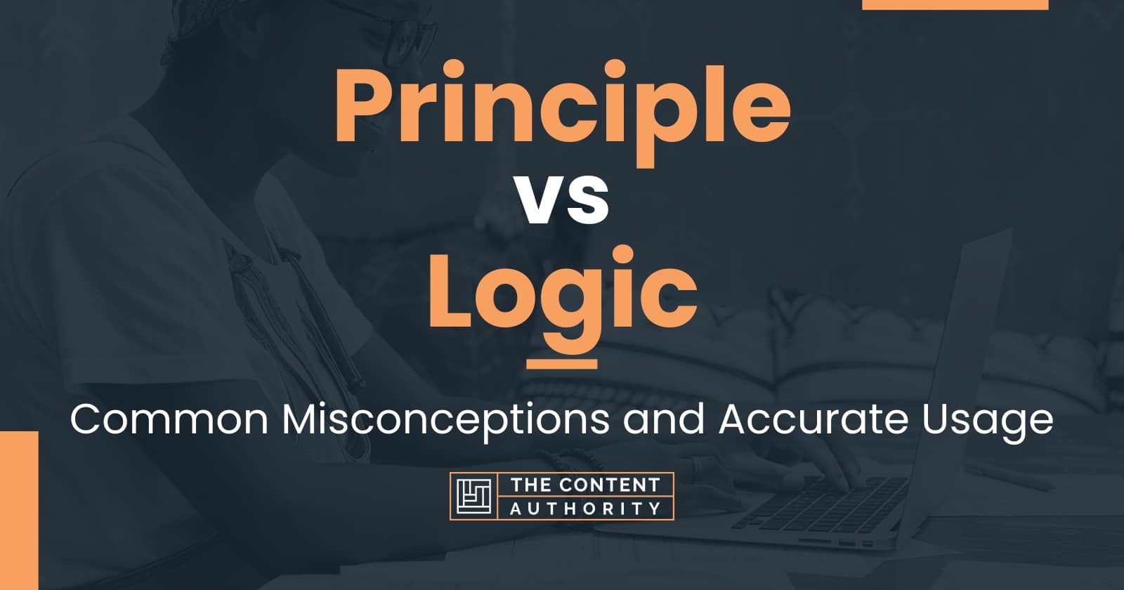 Principle vs Logic Common Misconceptions and Accurate Usage