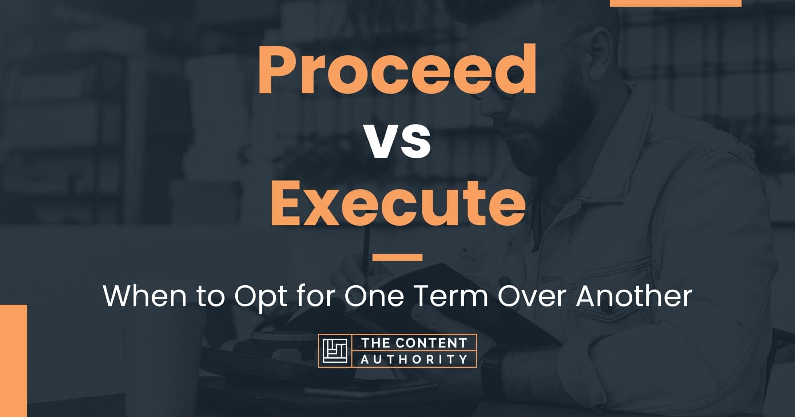 Proceed vs Execute: When to Opt for One Term Over Another