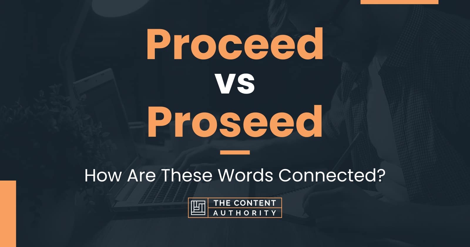 proceed-vs-proseed-how-are-these-words-connected