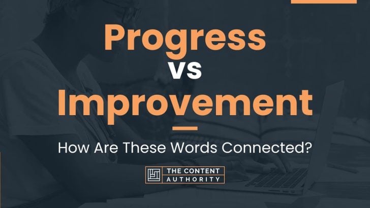 Progress vs Improvement: How Are These Words Connected?