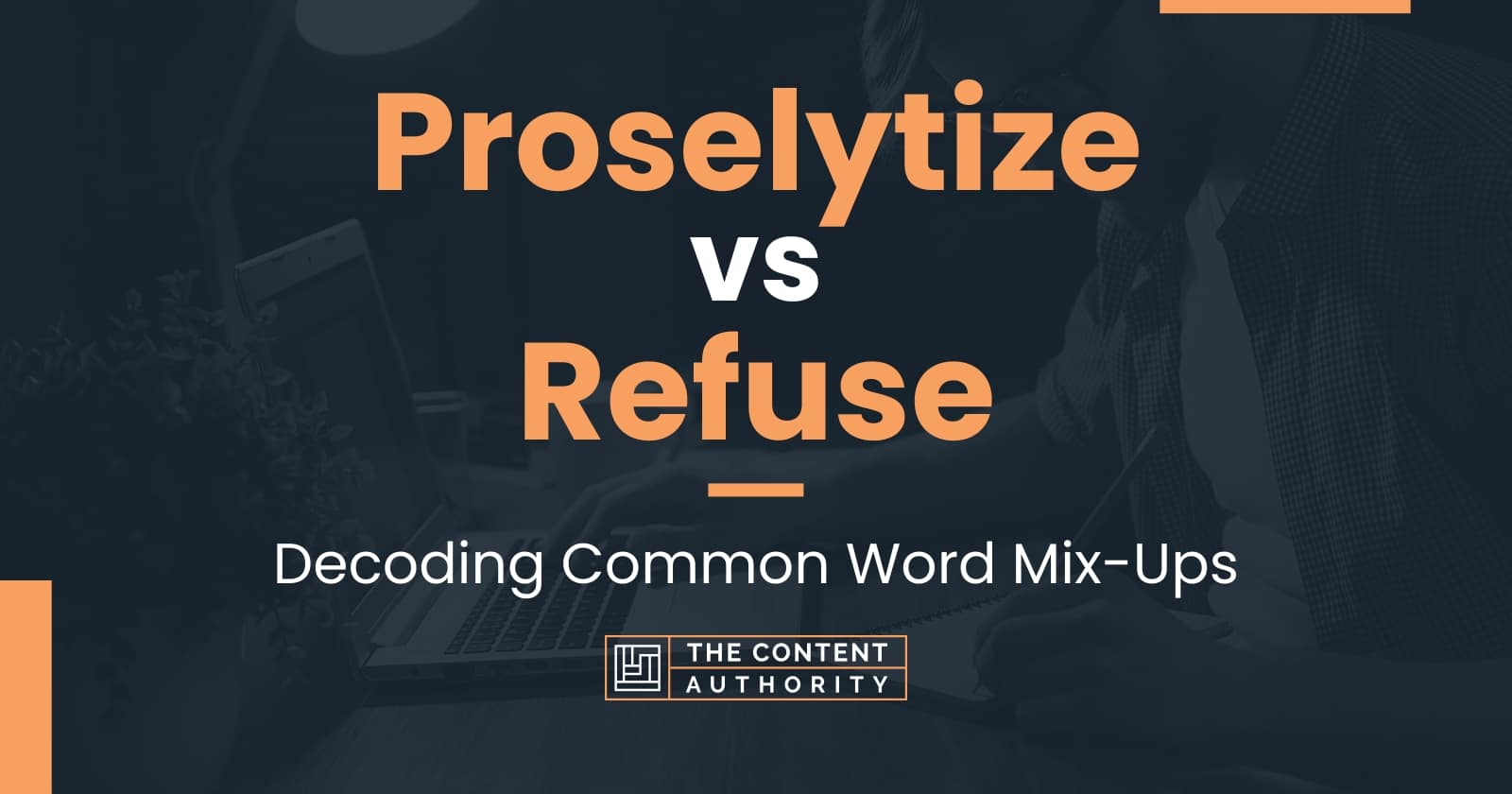 proselytize-vs-refuse-decoding-common-word-mix-ups