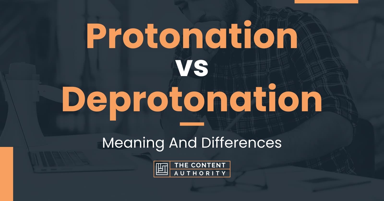 Protonation vs Deprotonation: Meaning And Differences