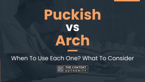 Puckish vs Arch: When To Use Each One? What To Consider