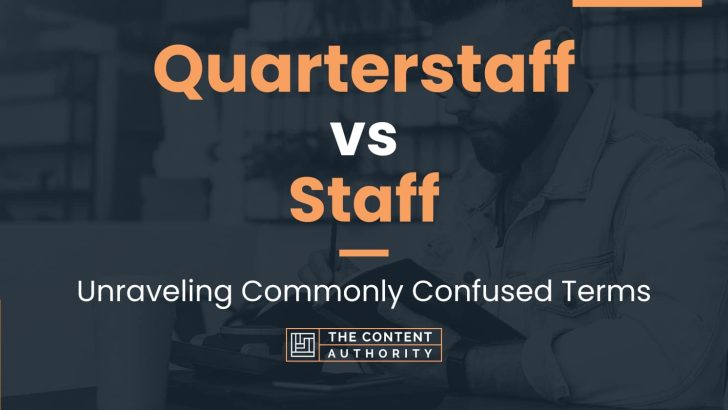 quarterstaff-vs-staff-unraveling-commonly-confused-terms