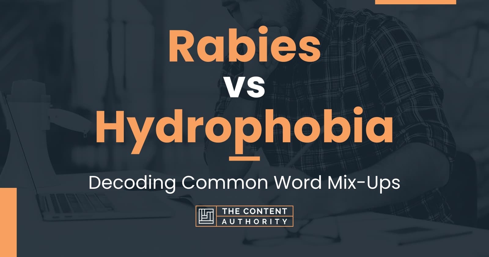 Rabies vs Hydrophobia: Decoding Common Word Mix-Ups